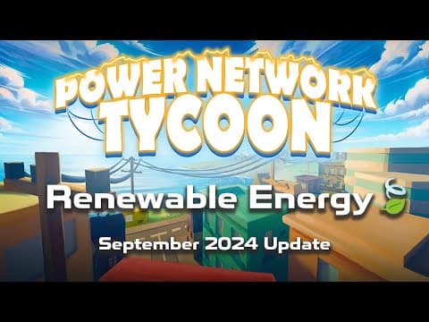 Renewable Energy is Here 🍃| Power Network Tycoon | Sep 2024 - Click to watch