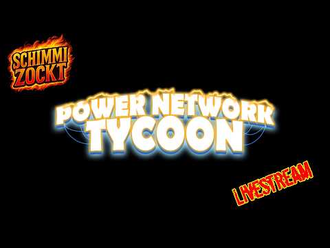Mit Spannung durch den Abend! Wir elektrifizieren die Welt - Power Network Tycoon 16.05.2026 - Click to watch