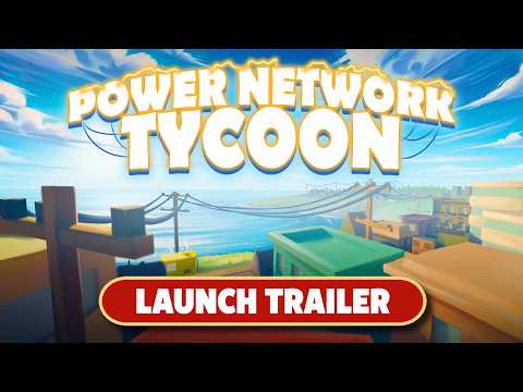 Power Network Tycoon | V1.0 Launch Trailer